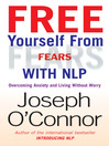Free Yourself From Fears (eBook): Overcoming Anxiety and Living Without Worry